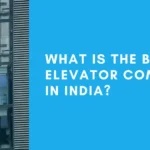 Top 10 Elevator Companies In India