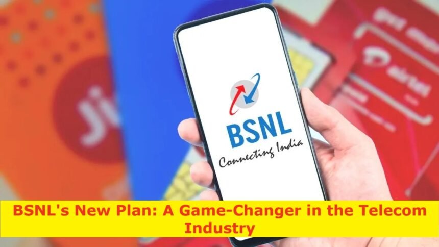 BSNL's New Plan: A Game-Changer in the Telecom Industry