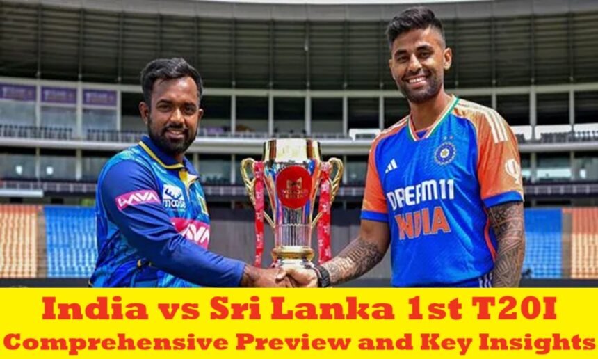 India vs Sri Lanka 1st T20I: Comprehensive Preview and Key Insights