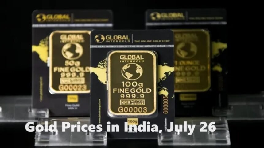 Gold Prices in India, July 26