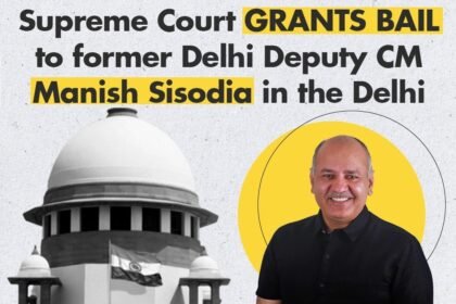 Supreme Court Grants Manish Sisodia Bail