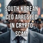 South Korean CEO arrested in $366m crypto scam